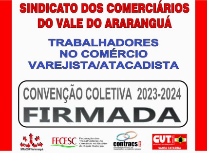 Sindicato dos Comerciários do Vale do Araranguá – SITRACOM firma Convenção Coletiva 2023/2024 para os trabalhadores no comércio varejista/atacadista e garante aumento real nos salários
